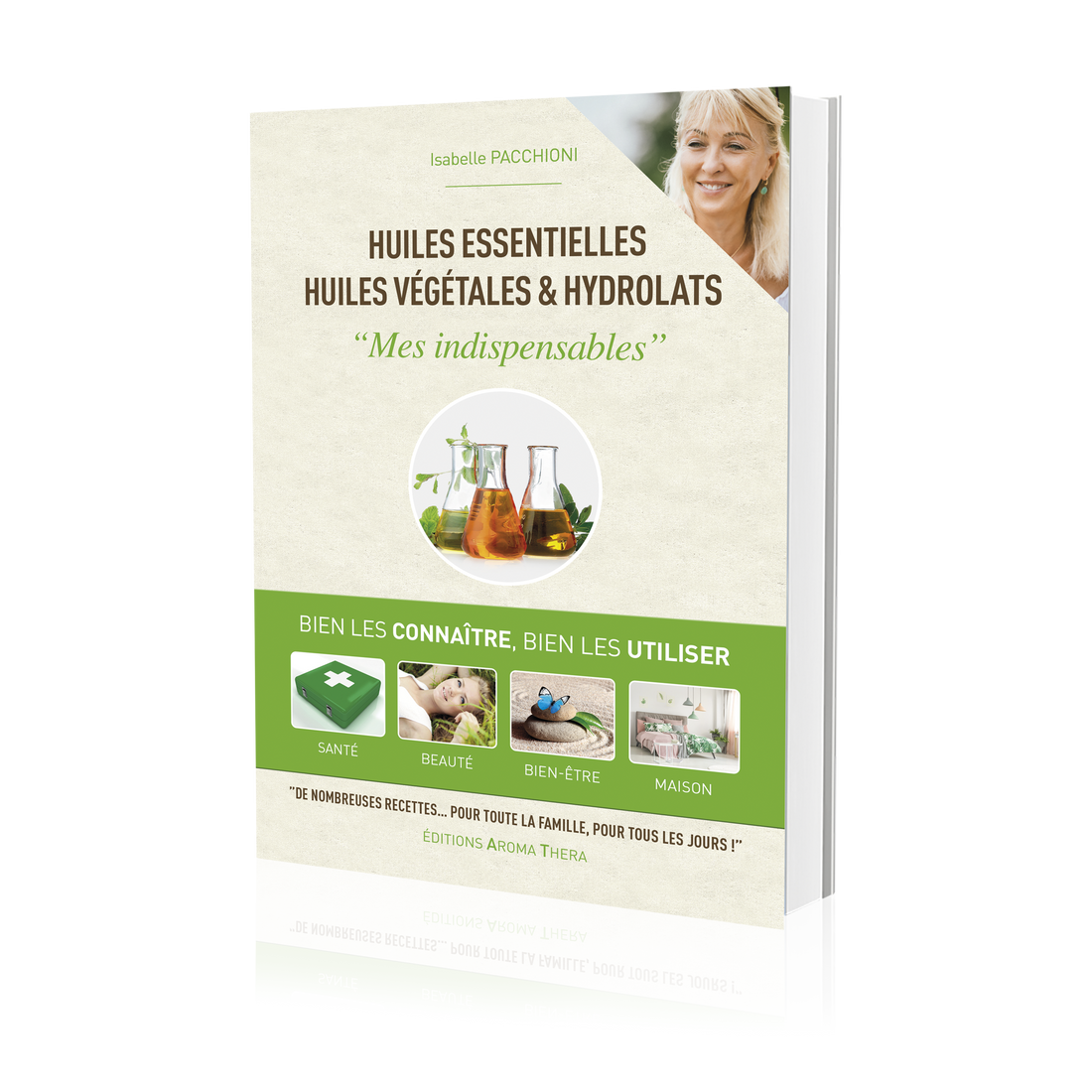 Huiles Essentielles, Huiles Végétales & Hydrolats Mes indispensables