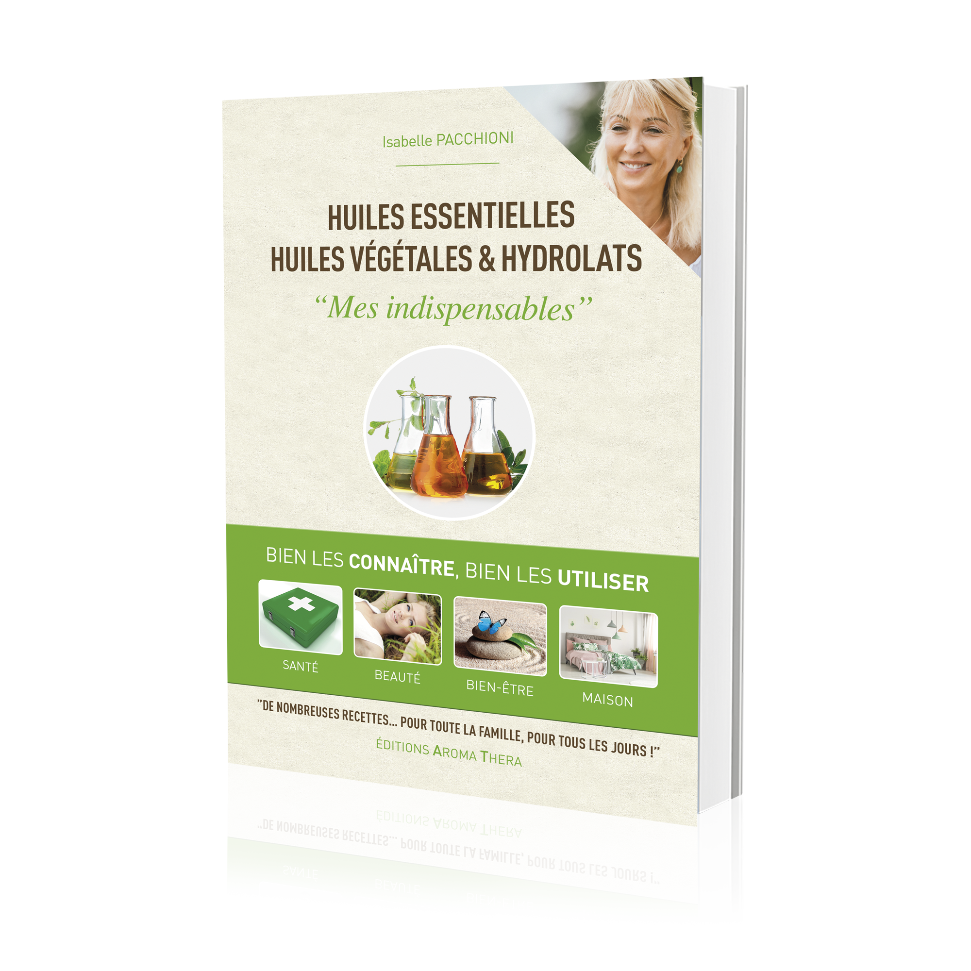 Huiles Essentielles, Huiles Végétales & Hydrolats Mes indispensables